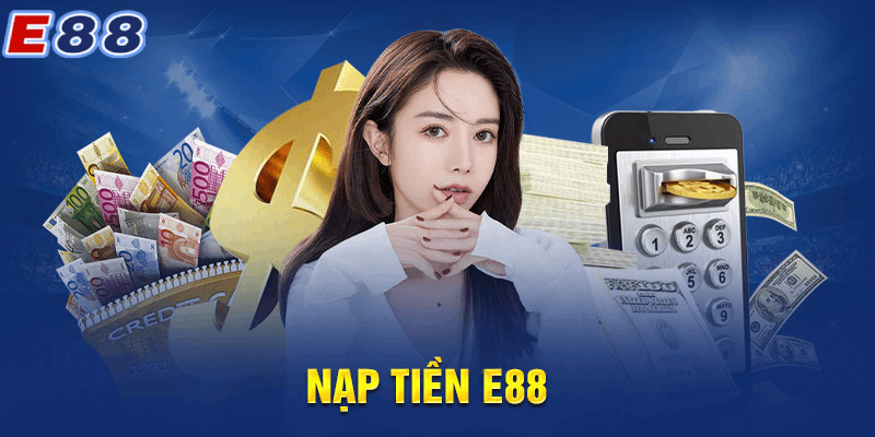 Bảo Mật Thông Tin Khi Nạp Tiền E88