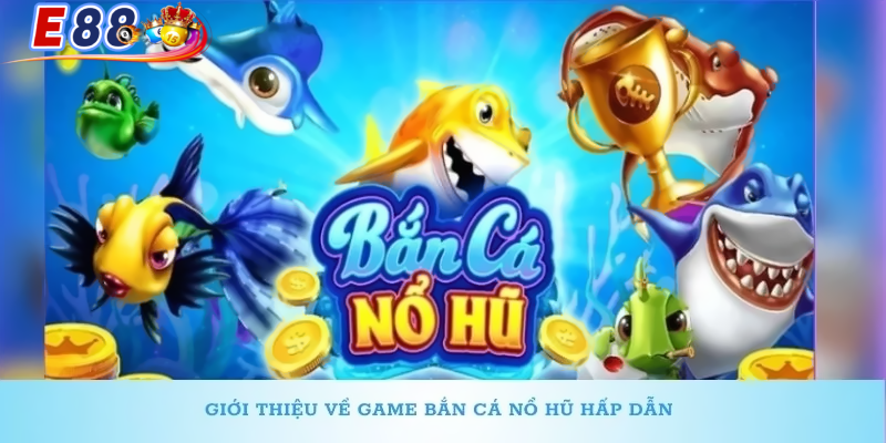 Chiến Lược Nổ Hũ Bắn Cá Hiệu Quả